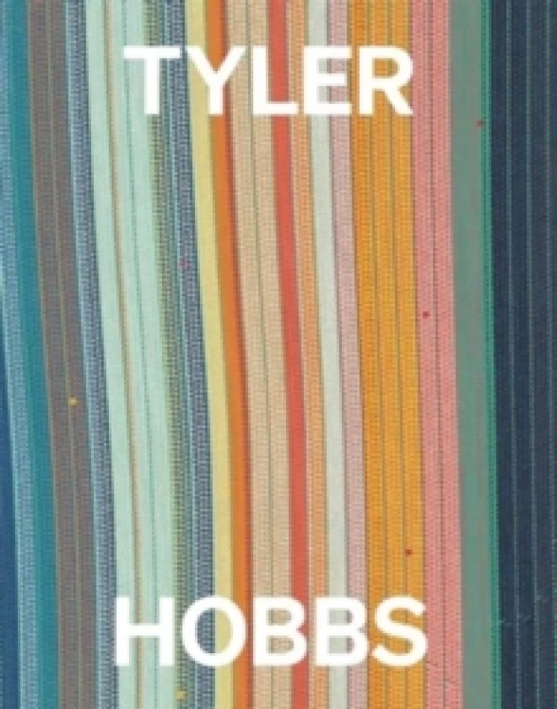 Image of Tyler Hobbs - Order/disorder. Hardback. By Tyler Hobbs, Unit London Art gallery, Pace Gallery Books