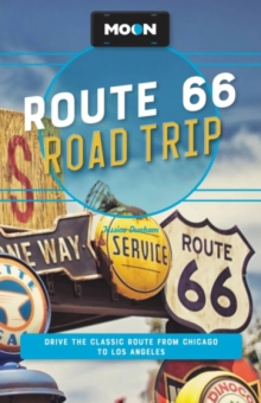 Image of Moon Route 66 Road Trip (Fourth Edition) : Drive the Classic Route from Chicago to Los Angeles Paperback / softback