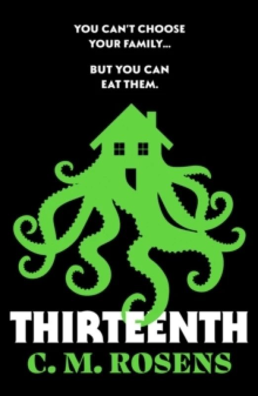 Image of Thirteenth : A Lovecraftian eldritch horror of toxic families and female rage Paperback / softback