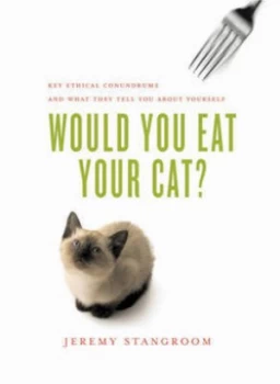 Image of Would You Eat Your Cat by Jeremy Stangroom Paperback