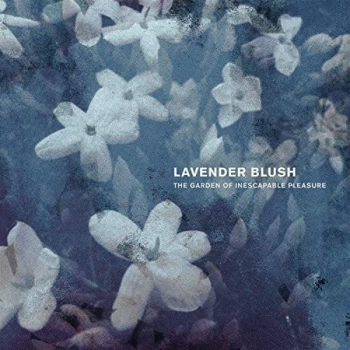 Image of Lavender Blush - THE GARDEN OF INESCAPABLE PLEASURE Vinyl