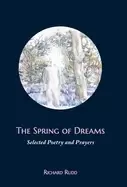 Image of spring of dreams selected poetry and prayers
