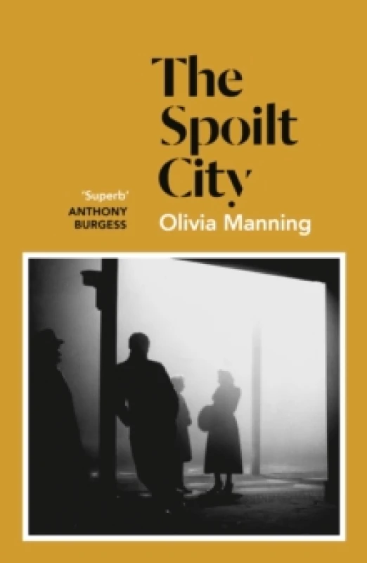 Image of The Spoilt City : The Balkan Trilogy 2 Paperback / softback