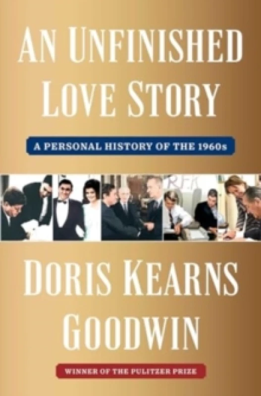Image of An Unfinished Love Story : A Personal History of the 1960s Hardback