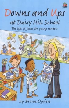 Image of Downs and Ups at Daisy Hill School by Brian Ogden and Bible Reading Fellowship Book