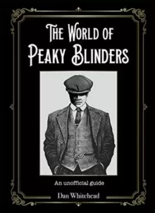 Image of The World of Peaky Blinders : An unofficial guide