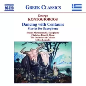 Image of George Kontogiorgos Dancing With Centaurs Stories for Saxophone by George Kontogiorgos CD Album