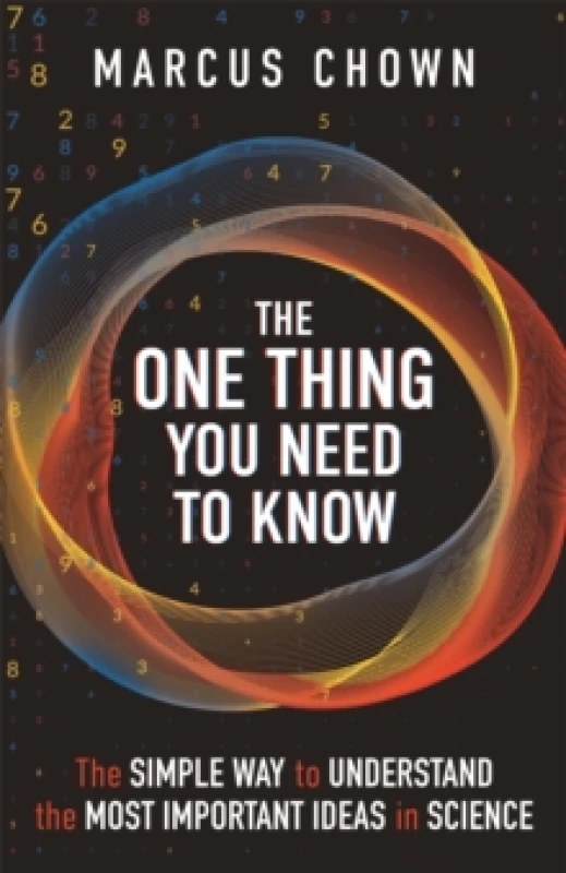 Image of The One Thing You Need to Know : The Simple Way to Understand the Most Important Ideas in Science Paperback / softback