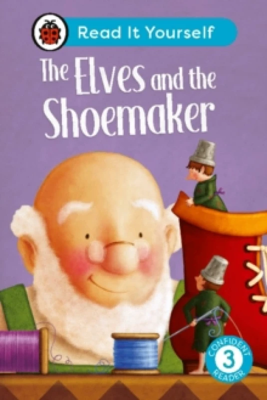 Image of The Elves and the Shoemaker: Read It Yourself - Level 3 Confident Reader Hardback