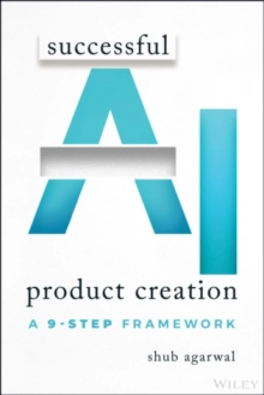 Image of Successful AI Product Creation : A 9-Step Framework Paperback / softback