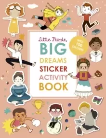 Image of Little People, BIG DREAMS Sticker Activity Book : With over 100 stickers
