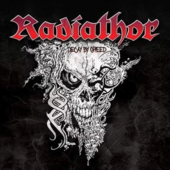 Image of Radiathor - Decay By Greed CD
