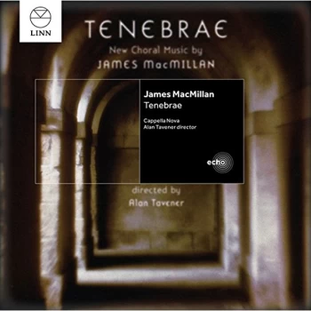 Image of Cappella Nova - James MacMillan: Tenebrae CD