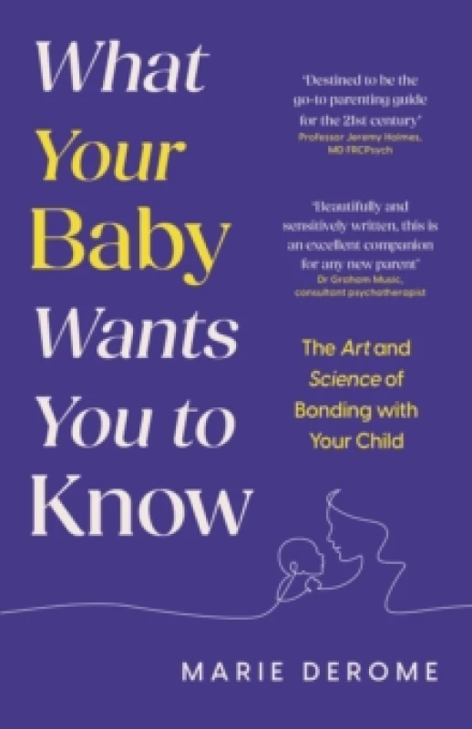 Image of What Your Baby Wants You to Know. Hardback. By Marie Derome Books