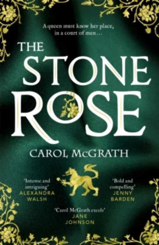 Image of The Stone Rose : The absolutely gripping new historical romance about England's forgotten queen... Paperback / softback