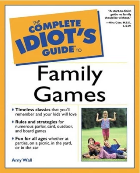 Image of The Complete Idiots Guide to Family Games by Amy Wall Book