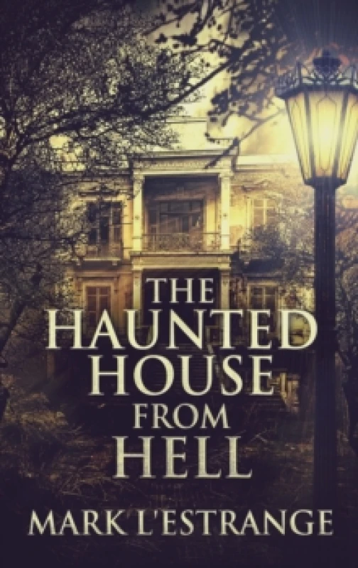 Image of The Haunted House From Hell Hardback