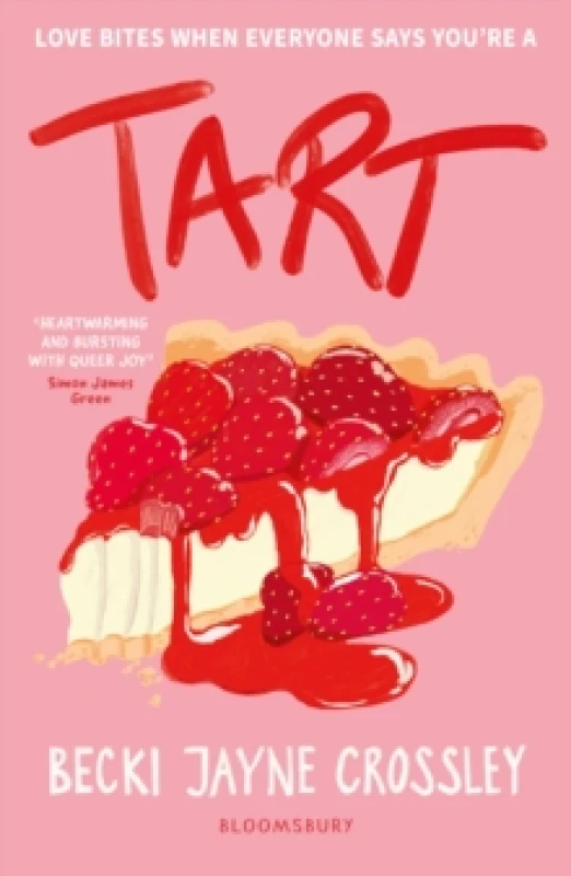 Image of Tart : 'A heartwarming story, bursting with queer joy' - Simon James Green Paperback / softback