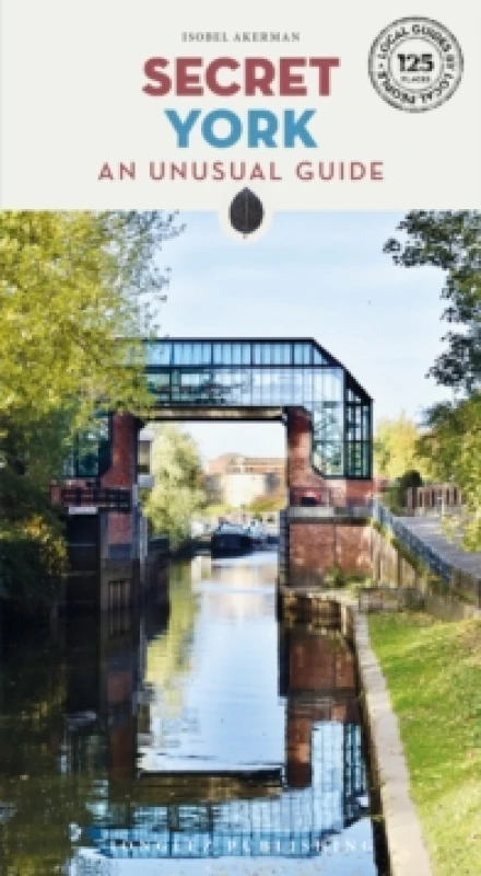 Image of Secret York Guide : A guide to unusual and unfamiliar places in York Paperback / softback