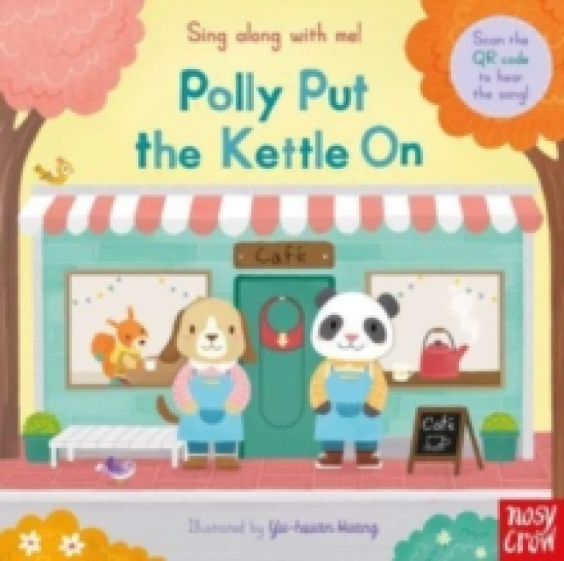 Image of Sing Along With Me! Polly Put the Kettle On Board book