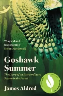 Image of Goshawk Summer : The Diary of an Extraordinary Season in the Forest - WINNER OF THE WAINWRIGHT PRIZE FOR NATURE WRITING 2022