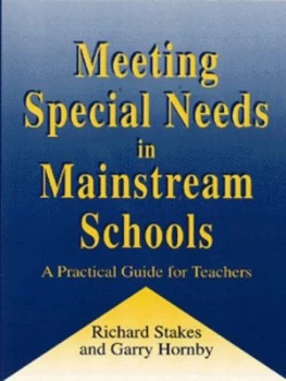 Image of Meeting Special Needs in Mainstream Schools by Richard Stakes and Garry Hornby Paperback