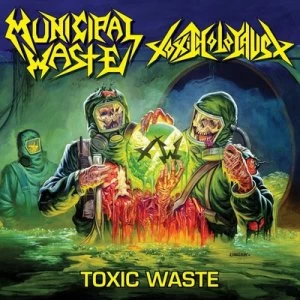 Image of Toxic Waste by Municipal Waste/Toxic Holocaust Vinyl Album