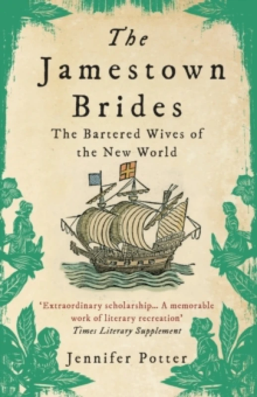 Image of jamestown brides the bartered wives of the new world 9781782399162