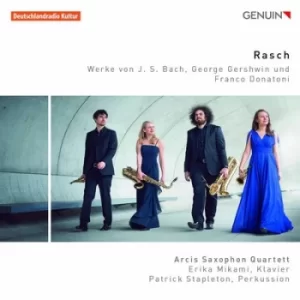 Image of Rasch Werke Von J S Bach George Gershwin Und Franco Donatoni by Arcis Saxophon Quartett CD Album