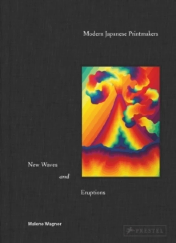 Image of Modern Japanese Printmakers : New Waves and Eruptions Hardback