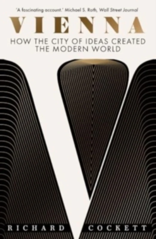 Image of Vienna : How the City of Ideas Created the Modern World Paperback / softback