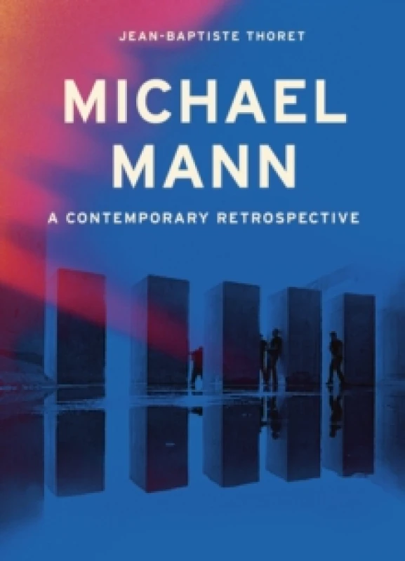 Image of Michael Mann : A Contemporary Retrospective Hardback