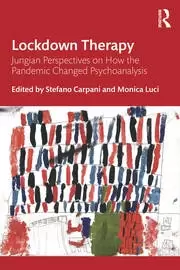 Image of Lockdown Therapy Jungian Perspectives on How the Pandemic Changed Psychoanalysis