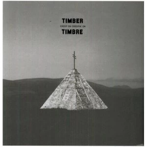 Image of Timber Timbre - Creep On Creepin' On Vinyl