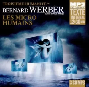 Image of Les Micro-humains Troisieme Humanite by Bernard Weber CD Album