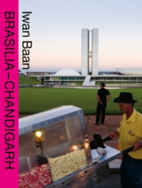 Image of BRASILIA CHANDIGARH : Living with Modernity Paperback / softback