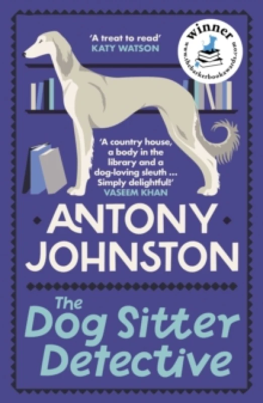 Image of The Dog Sitter Detective : The tail-wagging cosy crime series, 'Simply delightful!' - Vaseem Khan Paperback / softback