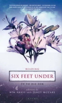 Image of Reading Six Feet under by Kim Akass and Janet Mccabe Paperback