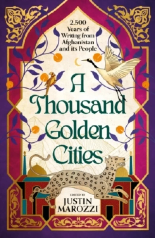 Image of A Thousand Golden Cities: 2,500 Years of Writing from Afghanistan and its People Hardback
