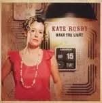Image of Kate Rusby - Make The Light (Music CD)