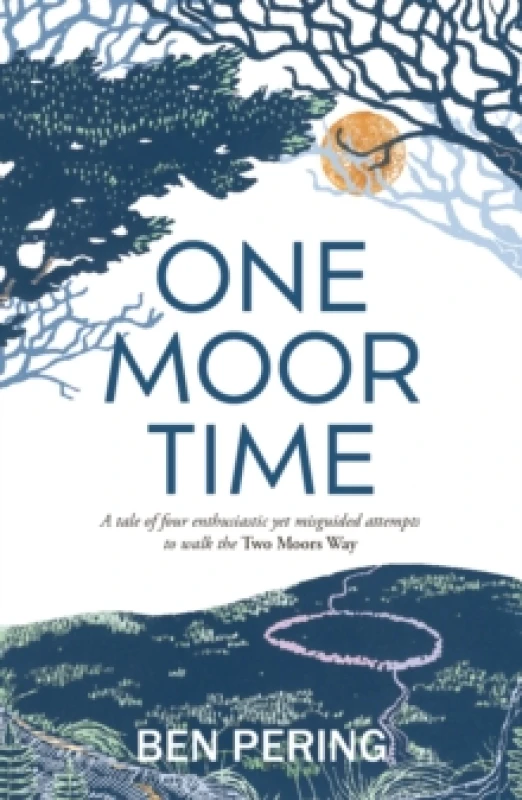 Image of One Moor Time : a tale of four enthusiastic yet misguided attempts to walk the Two Moors Way Paperback / softback