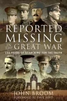 Image of Reported Missing in the Great War : 100 Years of Searching for the Truth