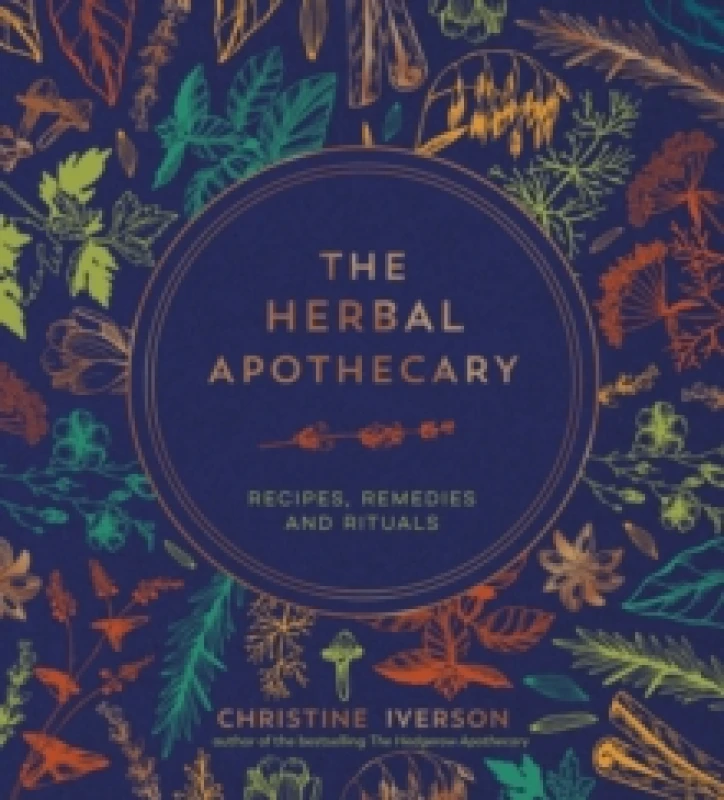 Image of The Herbal Apothecary : Recipes, Remedies and Rituals Hardback
