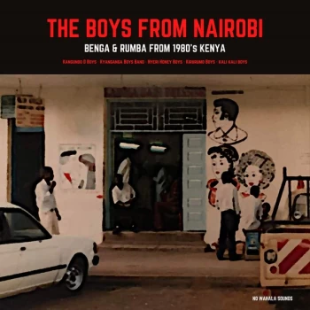 Image of Various Artists - The Boys From Nairobi: Benga & Rumba from 1980s Kenya Vinyl