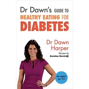 Image of Dr Dawns Guide to Healthy Eating for Diabetes by Dawn Harper (Paperback, 2016)