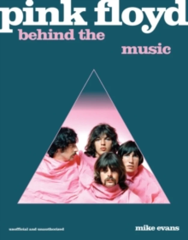 Image of Pink Floyd : Behind the Music Hardback