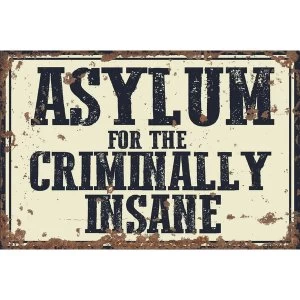 Image of Vintage Metal Sign Asylum For The Criminally Insane