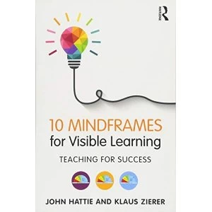 Image of Ten Mindframes For Visible Learning: Teaching for success by John Hattie, Klaus Zierer (Paperback, 2017)