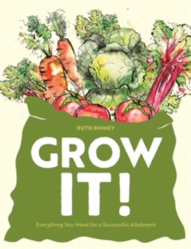 Image of Grow It! : Everything You Need for a Successful Allotment Hardback