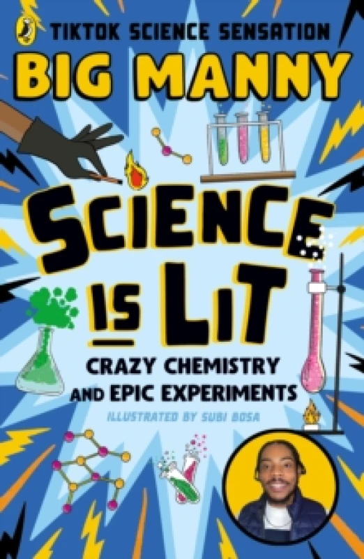 Image of Science is Lit : Crazy chemistry and epic experiments Paperback / softback